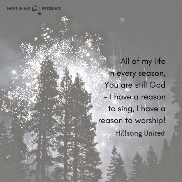 All of my lifein every seasonYou are still GodI have a reason to sing &amp; to worship